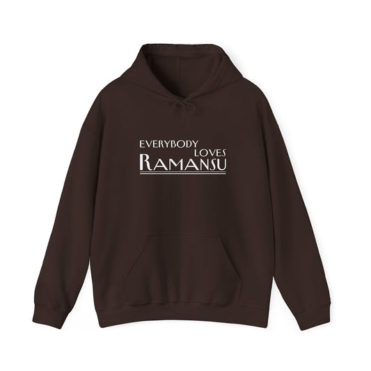 Everybody Loves Ramansu Hoodie - Unisex Cozy Sweatshirt, Gift for Fans, Casual Wear, Everyday Comfort, Great for All Occasions