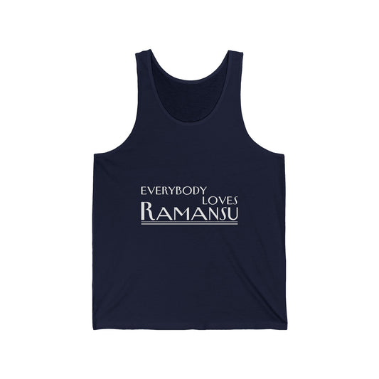 Everybody Love Ramansu - Unisex Jersey Tank Top, Casual Wear, Summer Fashion, Festival Outfit, Beach Vibes, Workout Gear, Gift for Him/Her