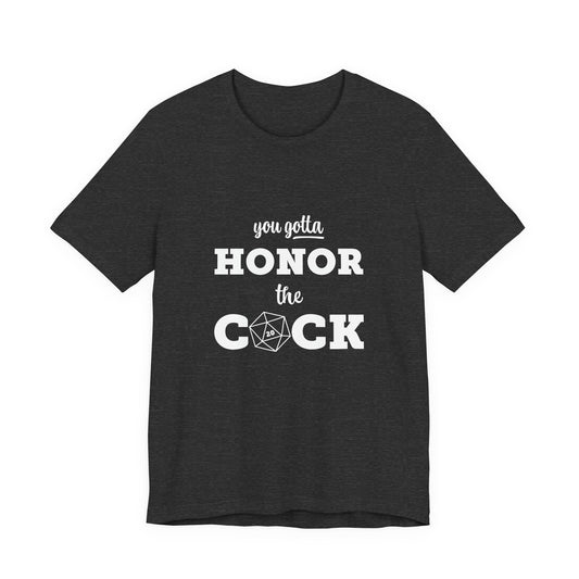 You Gotta Honor the Cock - Funny Unisex Jersey T-Shirt, Gamer Shirt, Gift for D&D Players, Casual Wear, Unique Humor Tee